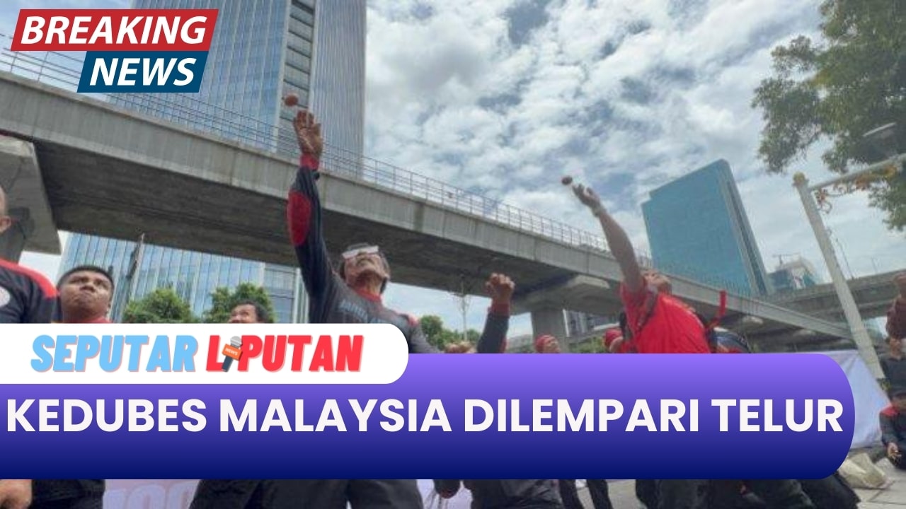 Pengunjuk Rasa Melempari Kedutaan Malaysia dengan Telur, Protes Penembakan Pekerja Migran Indonesia