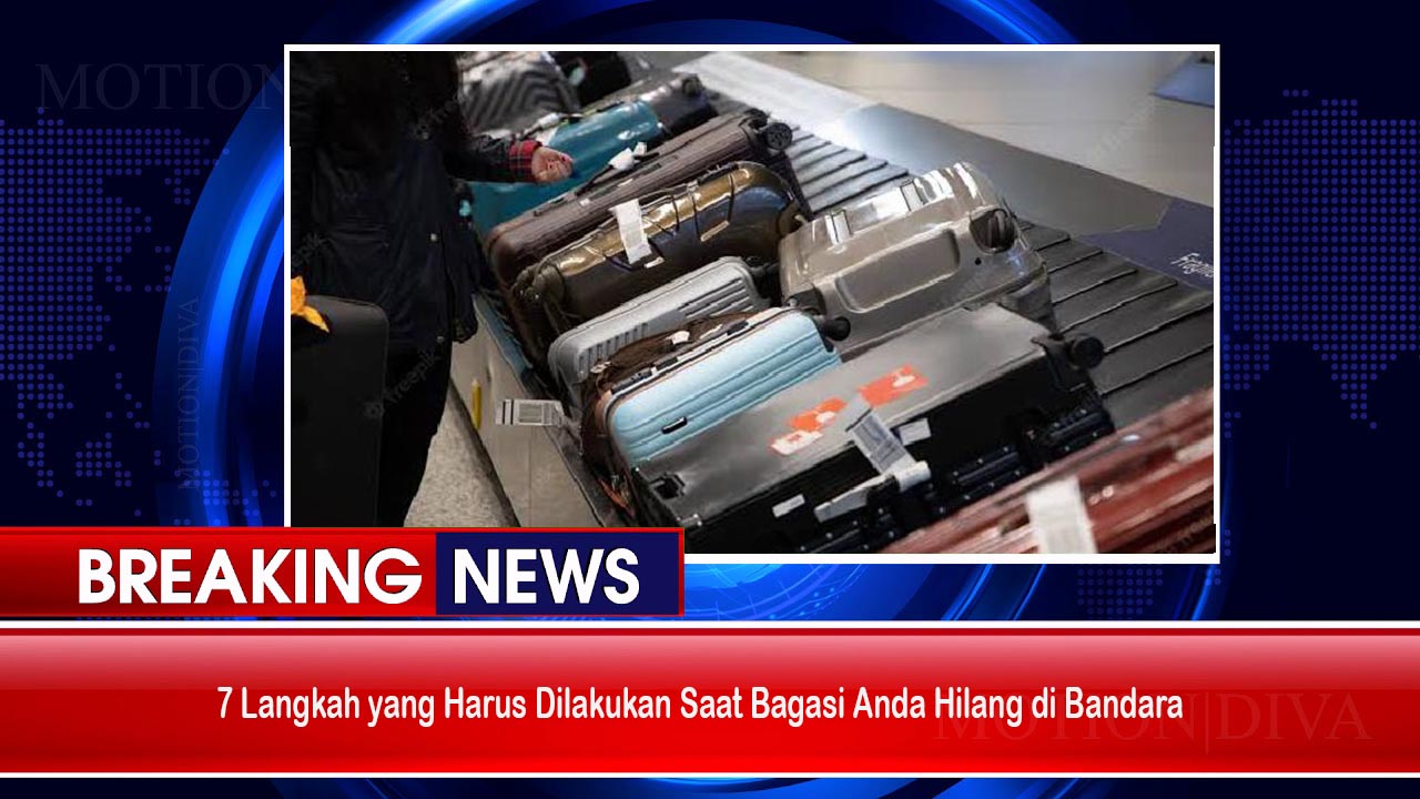 7 Langkah yang Harus Dilakukan Saat Bagasi Anda Hilang di Bandara