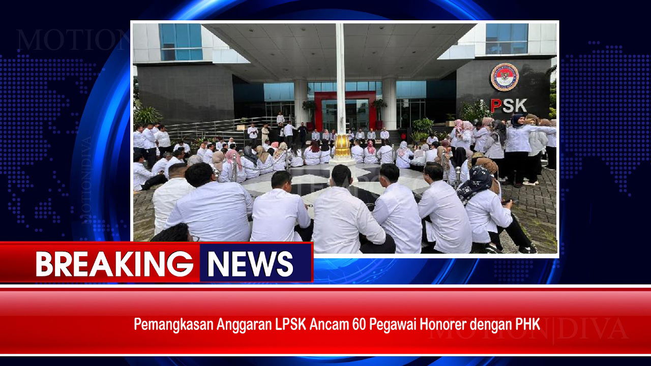 Pemangkasan Anggaran LPSK Ancam 60 Pegawai Honorer dengan PHK