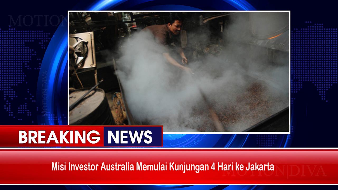 Misi Investor Australia Memulai Kunjungan 4 Hari ke Jakarta